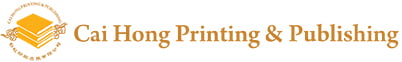 Cai Hong Printing and Publishing Cai Hong Printing and Publishing